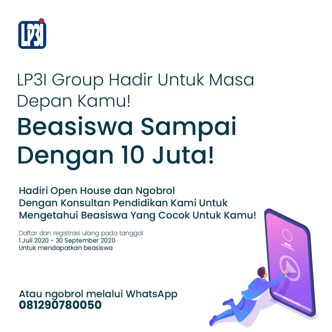 Open House LP3I Group dalam Program Beasiswa Sampai Dengan 10 Juta!