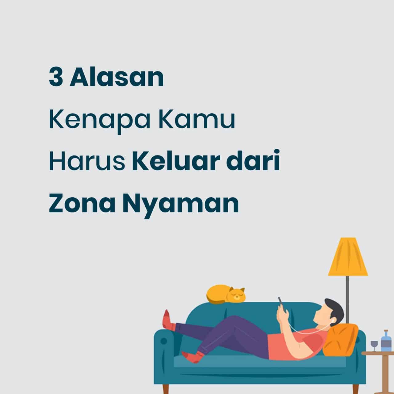 Alasan Mengapa Kamu Harus Keluar Zona Nyaman